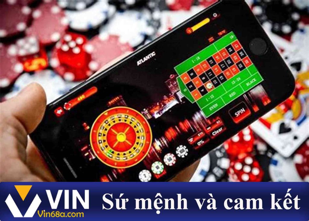 Sứ mệnh và cam kết của Vin68